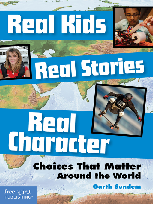 Title details for Real Kids, Real Stories, Real Character by Garth Sundem - Wait list